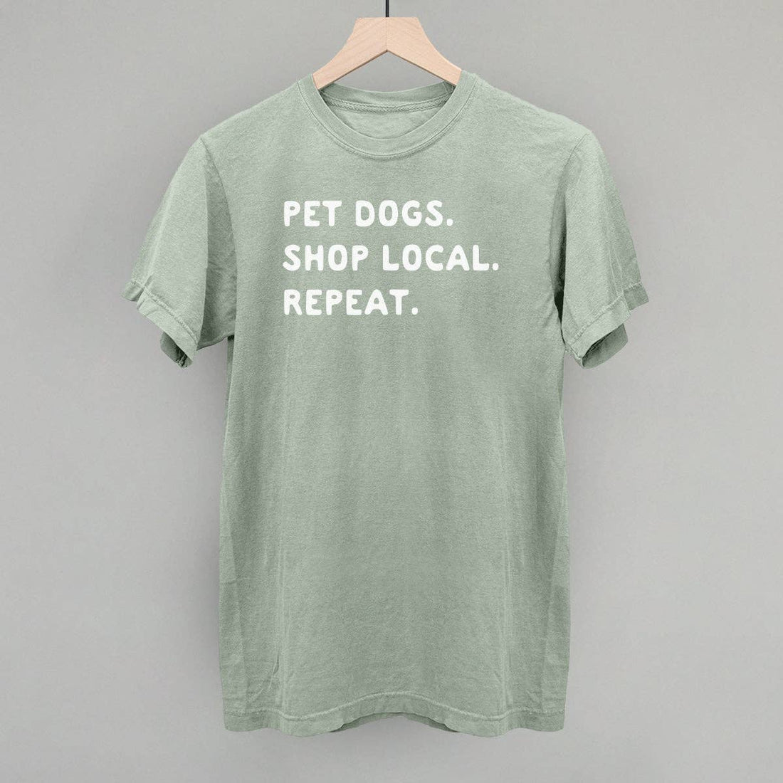 Pet Dogs. Shop Local. Repeat. Tee