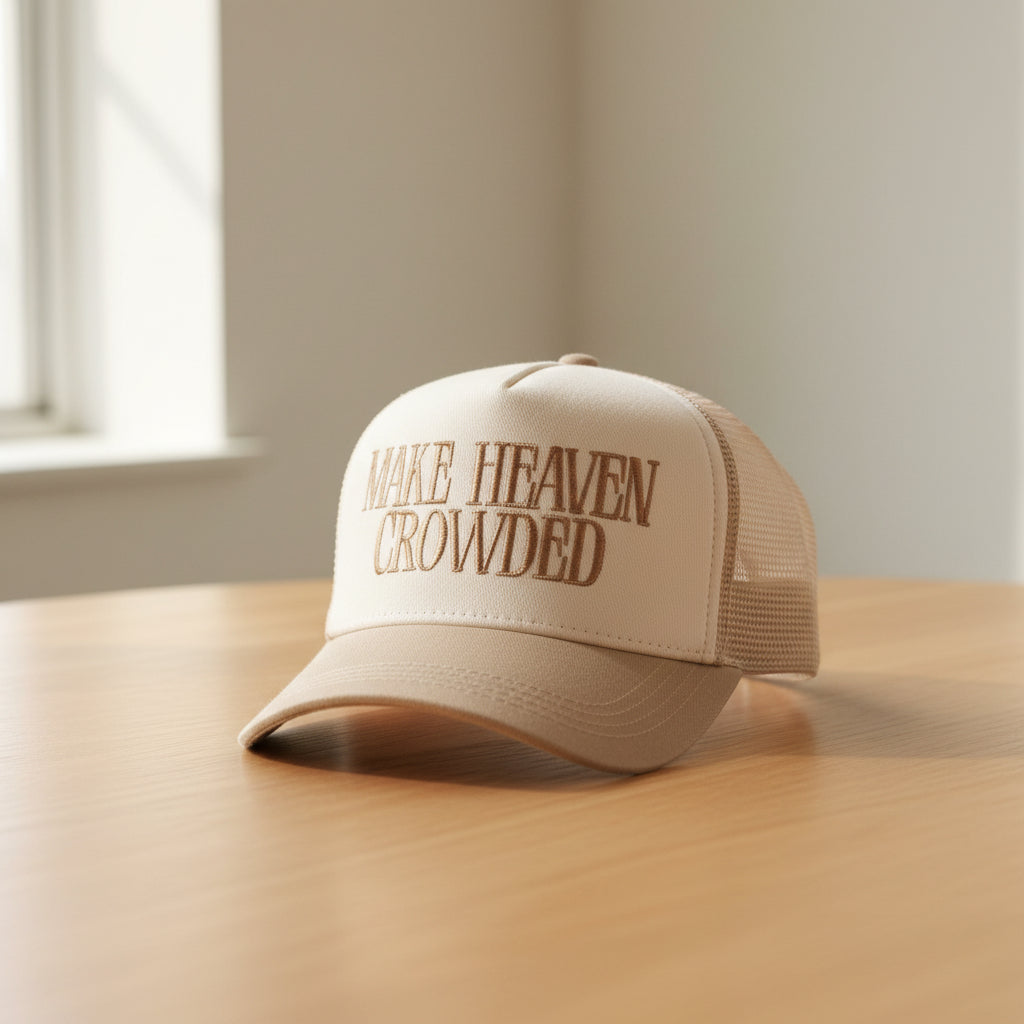 Make Heaven Crowded Hat